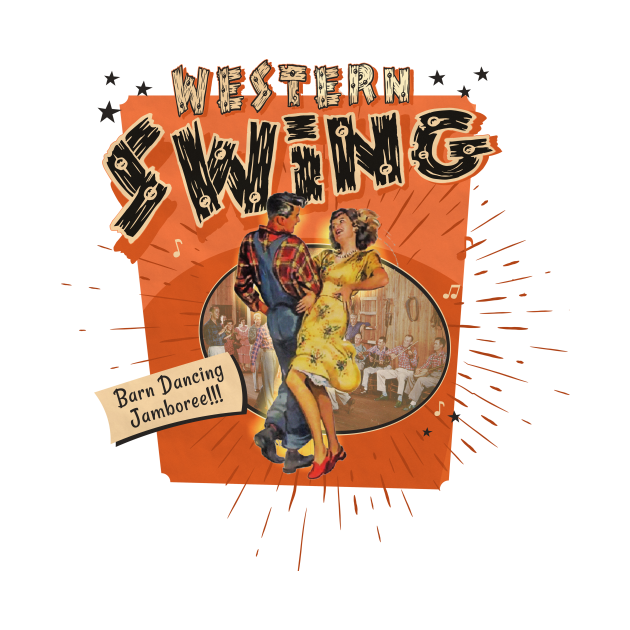 Disover Western Swing. Barn Dancing Jamboree! - Western Swing - T-Shirt