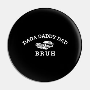 Dada Daddy Dad Bruh Retro Vintage Funny 2023 Fathers Day Pin