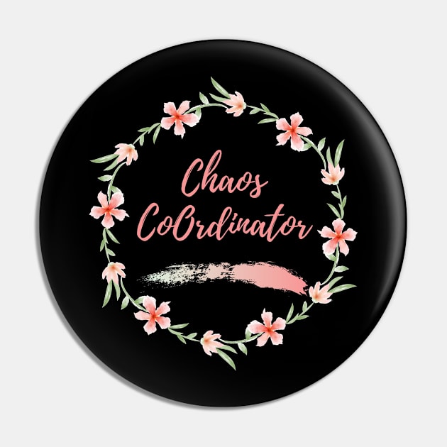 Chaos Coordinator  funny slogan for busy mothers of young kids are doing an amazing job Pin by Butterfly Lane