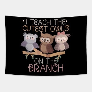 Teacher I Teach The Cutest Owls Tapestry