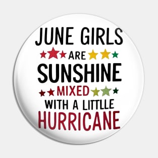 June Girls Are Sunshine Mixed with A Little Hurricane Pin