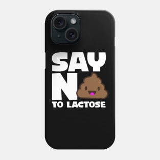 Say No To Lactose Phone Case