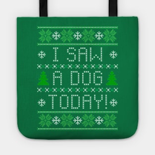 I Saw A Dog Today! Tote