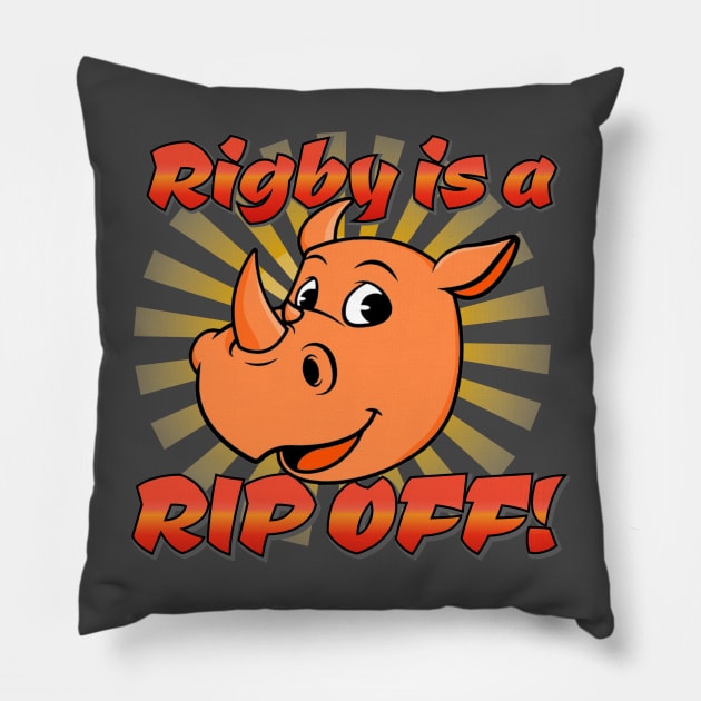 Full House Rigby is a Rip Off! Pillow by ILLannoyed 