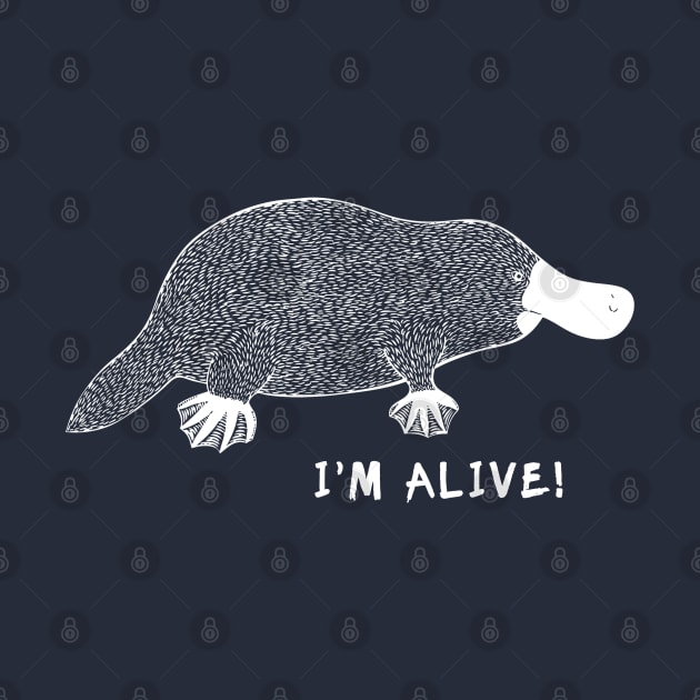 Platypus - I'm Alive! - meaningful animal design - on navy blue by Green Paladin