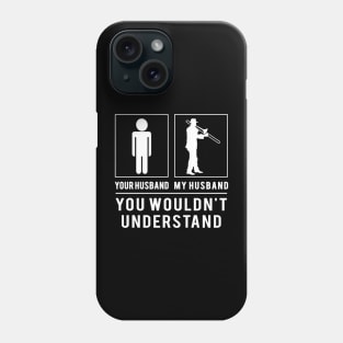 Trombone, But Make it Funny! Trombone Your Husband, My Husband - A Tee That Strikes the Right Note! Phone Case