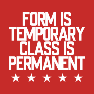 class is permanent T-Shirt