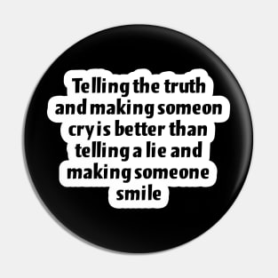 Telling the truth Pin
