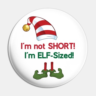 I'm not SHORT! I'm ELF-Sized! Pin