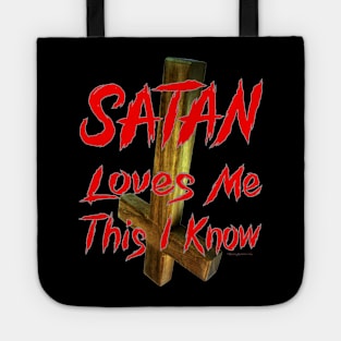 Satan Loves Me This I Know.... Tote