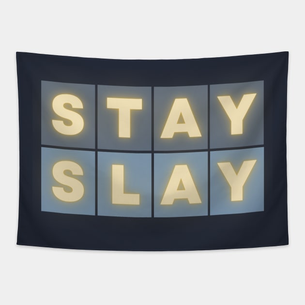 Stay Slay Tapestry by Clue Sky