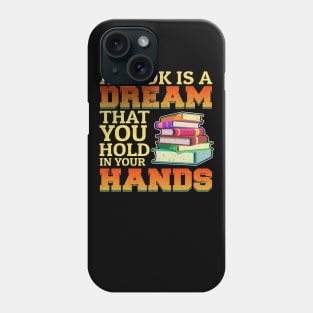 Books Hold Dreams and Spark Imaginations Phone Case