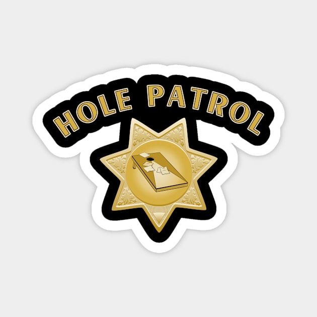 Hole Patrol Cornhole Funny Sheriff Star for a Cornstar Magnet by Cedinho