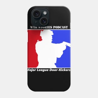 Major League Door-Kickers WAR STORIES Phone Case