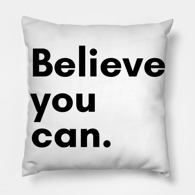 Believe you can Pillow by Word and Saying