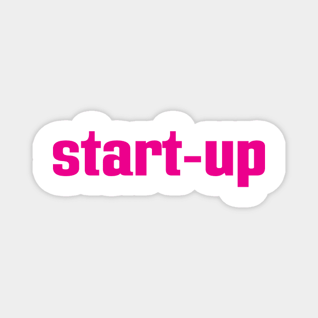 Start-Up Startup Start Up Magnet by ProjectX23Red