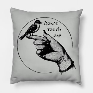 Don't Touch Me Pillow