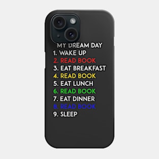 Read Book My Dream Day Phone Case