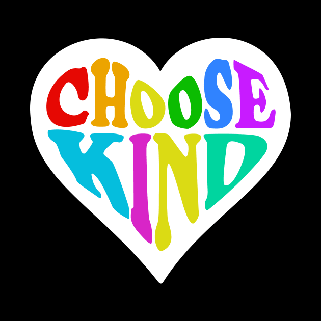 Choose Kind - Anti-Bullying - Heart Rainbow by Sun68