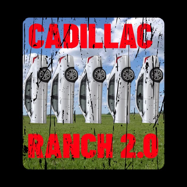 CADILLAC RANCH 2.0 by Cult Classics