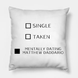 DATING MATTHEW DADDARIO Pillow