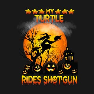 My Turtle Rides Shotgun Funny Gift Halloween T-Shirt