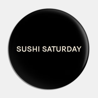 Sushi Saturday On This Day Perfect Day Pin