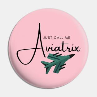 Just Call Me Aviatrix Jet Pin