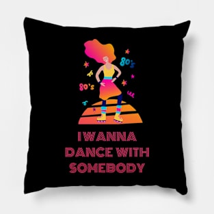 I wanna dance with somebody merch Pillow