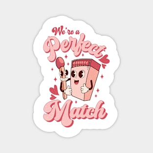 We're a Perfect Match T Shirt Valentine T shirt For Women Magnet