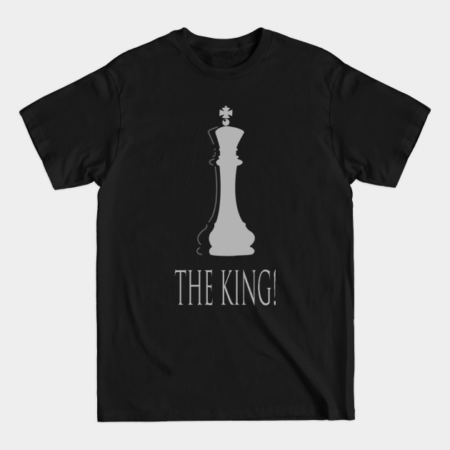 Discover King Chess - Chess King - T-Shirt