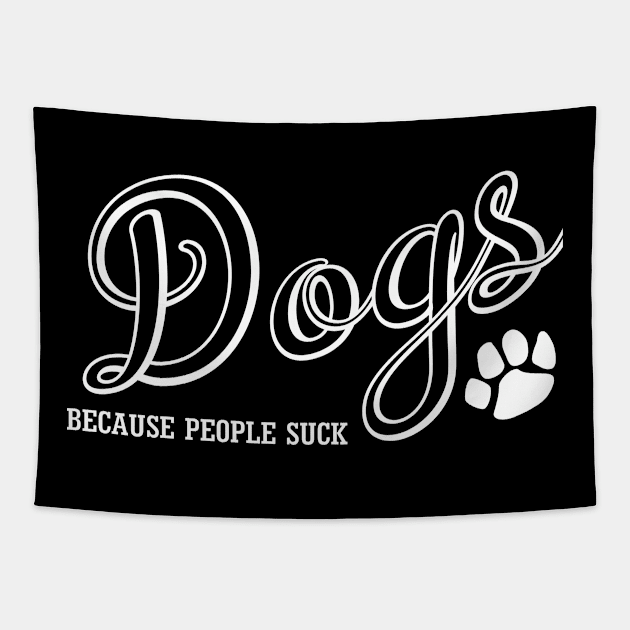 Dogs Because People Suck Tapestry by PeppermintClover