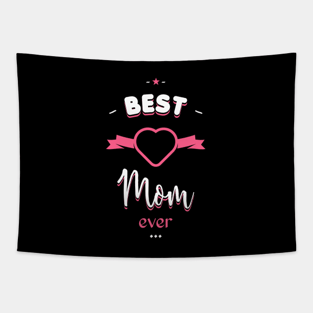 Best Mom ever Tapestry by lepetitcalamar