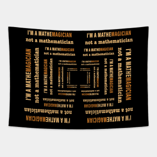 I'm A Mathemagician Not A Mathematician | Gold Edition Tapestry