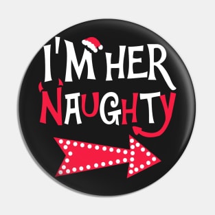 I'm Her Naughty Pin