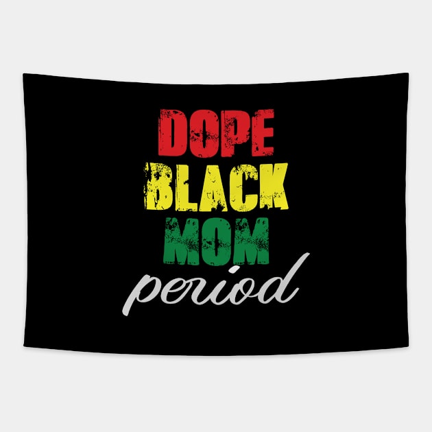 Dope Black Mom Period Tapestry by storyofluke