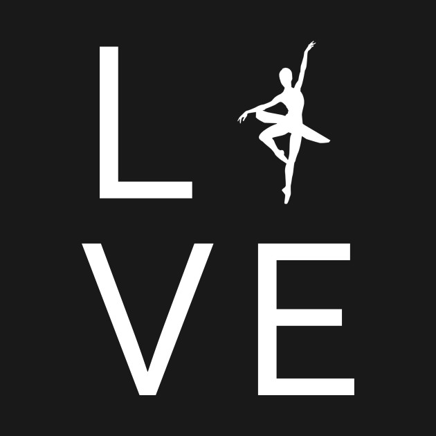 Disover Ballet Love - Ballet - T-Shirt