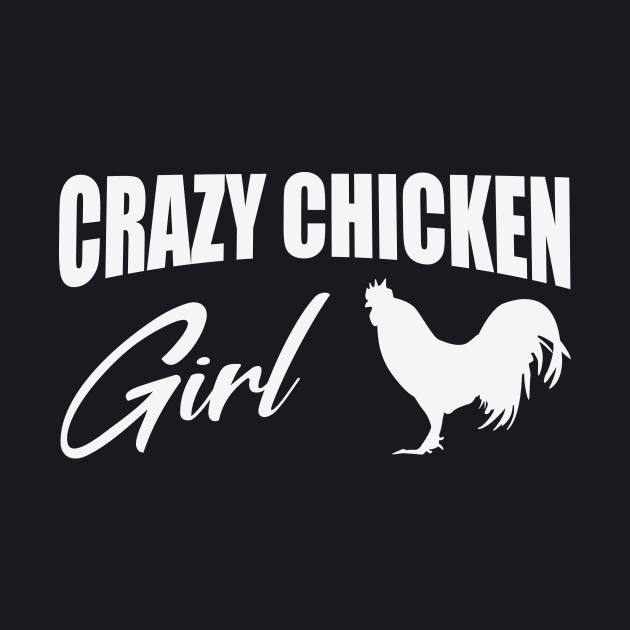 Crazy Chicken Girl Farmer Women Gift by Foxxy Merch