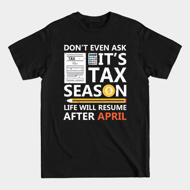 Disover Tax Season Accounting - Tax Season Joke - T-Shirt