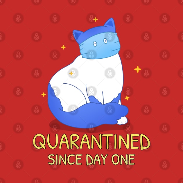 quarantined since day one funny quarantine quotes by G-DesignerXxX