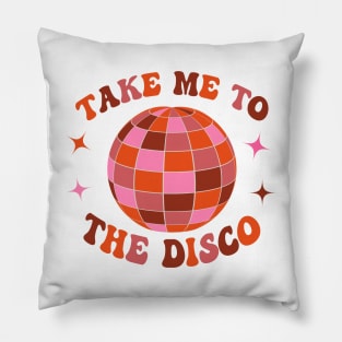 Take Me To The Disco Groovy Retro 70s Pillow
