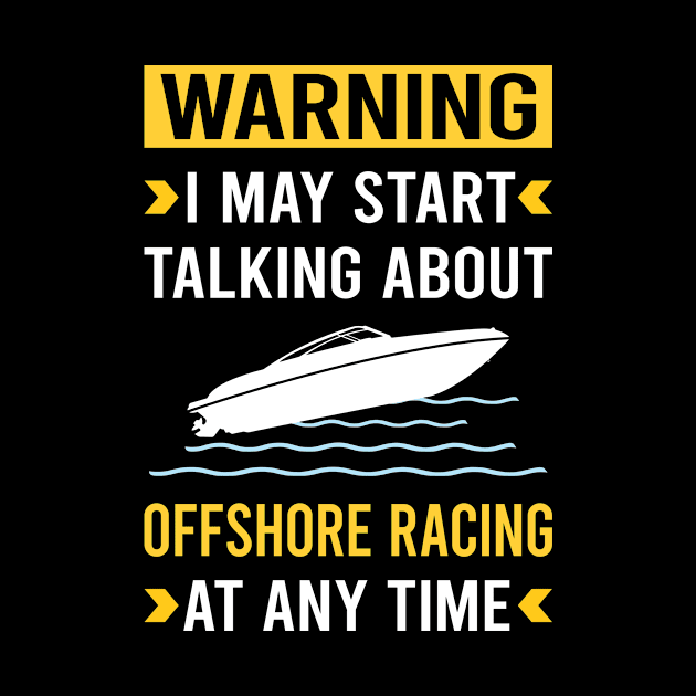 Warning Offshore Racing Race by Good Day