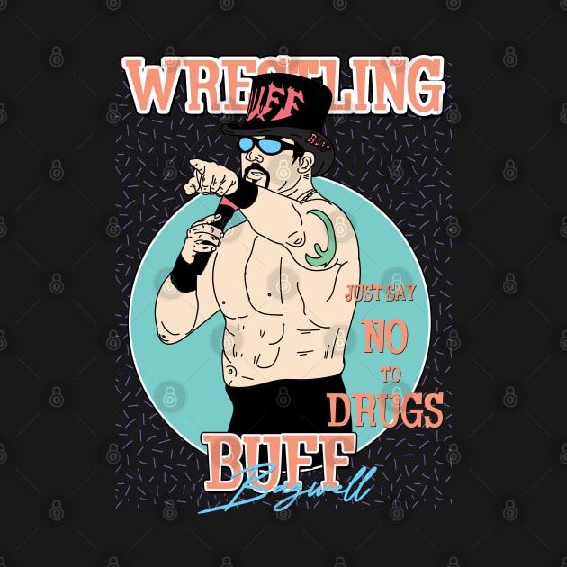 Buff Bagwell Wrestling Aesthetic // Just Say No To Drug by Pinjem Seratus