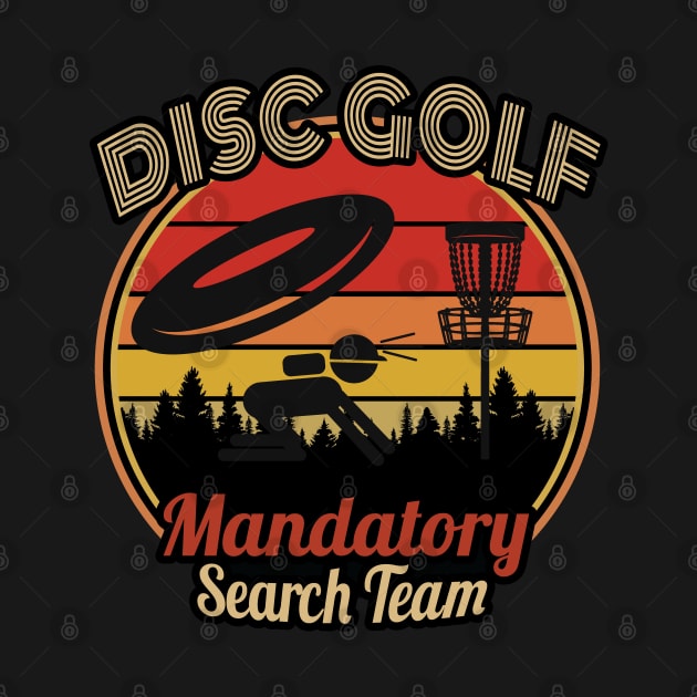 Disc Golf Mandatory Search Team for Men & Women by Graphic Duster