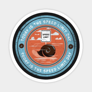 Today is Speed Limit Day Magnet