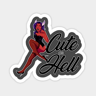 Cute as Hell Pinup Magnet