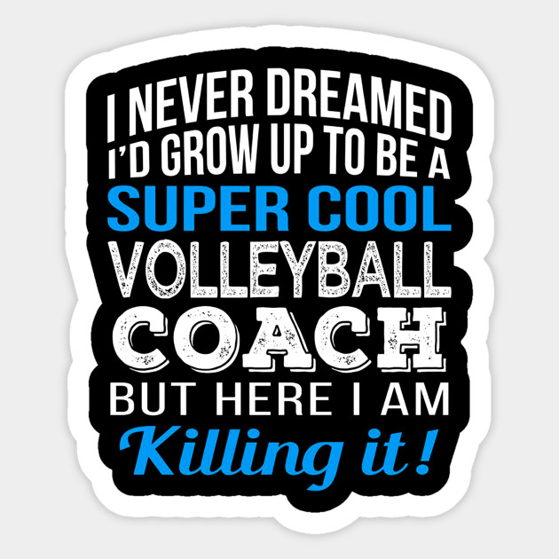 Super Cool Volleyball Coach - Super Cool Volleyball Coach - Sticker