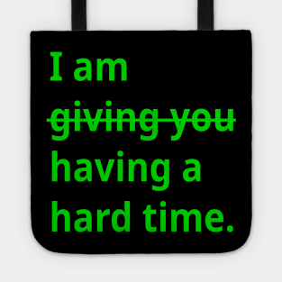 TBI Brain Injury Green - Having a Hard Time Tote