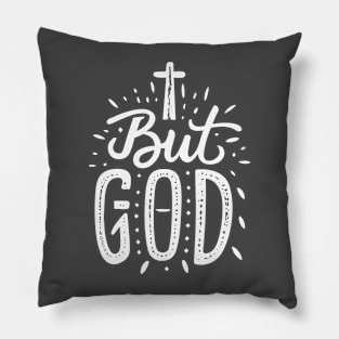 BUT GOD Pillow