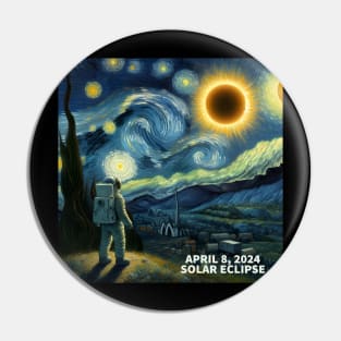 APRIL 8,2024 Solar Eclipse, vincent van gogh art style painting of the Eclipse Pin